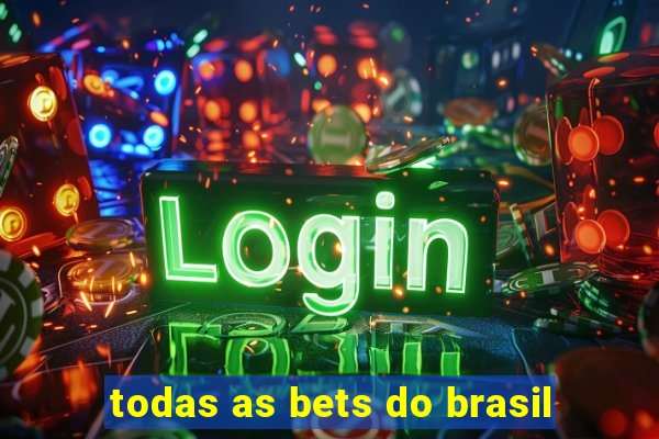 todas as bets do brasil